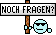 :Noch Fragen: